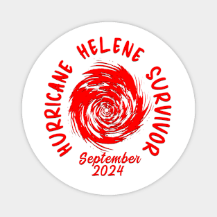 HURRICANE HELENE SURVIVOR SEPTEMBER 2024 Magnet